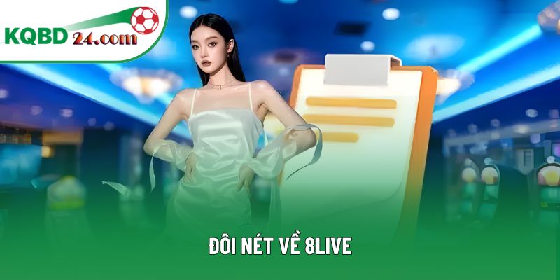 Đôi nét về 8LIVE